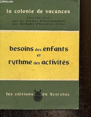 Bild des Verkufers fr Besoin des enfants et rythme des activits (Collection "La Colonie de Vacances") zum Verkauf von Le-Livre