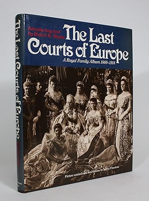 Bild des Verkufers fr The Last Courts of Europe: A Royal Family Album 1860-1914 zum Verkauf von Minotavros Books,    ABAC    ILAB