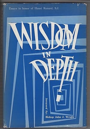 Imagen del vendedor de Wisdom in Depth: Essays in Honor of Henri Renard S. J. a la venta por Recycled Books & Music