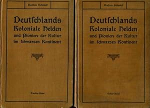 2 Bände: Deutschlands Koloniale Helden und Pioniere der Kultur im schwarzen Kontinent 1. Band / 2...