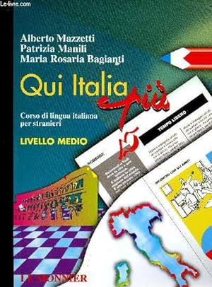 Bild des Verkufers fr Qui Italia piu ? Corso di lingua italiana per stranieri. Livello Medio zum Verkauf von Le-Livre