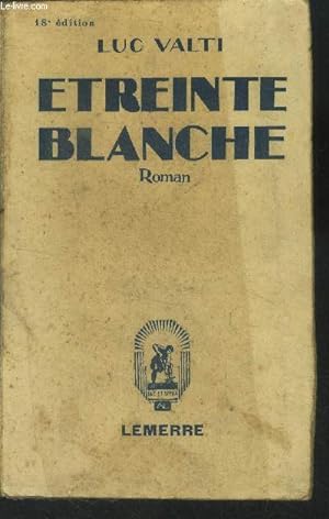 Imagen del vendedor de Etreinte blanche a la venta por Le-Livre