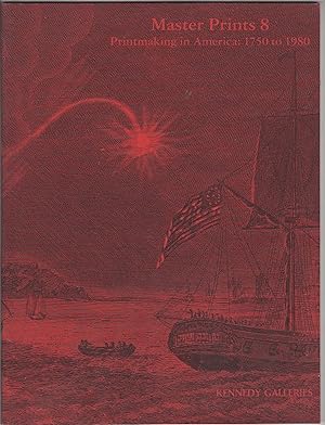 Master Prints 8: Printmaking in America 1750 to 1980