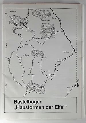 Bastelbögen "Hausformen der Eifel". 1. Alter Kram - gerade gut für den Abbruch? Informationen für...