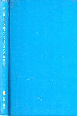 Bibliography of Captain James Cook, R.N., F.R.S., Circumnavigator