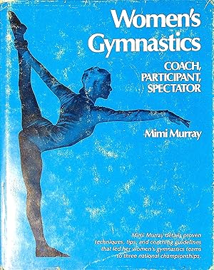Bild des Verkufers fr Women's Gymnastics: Coach, Participant, Spectator zum Verkauf von Wonder Book