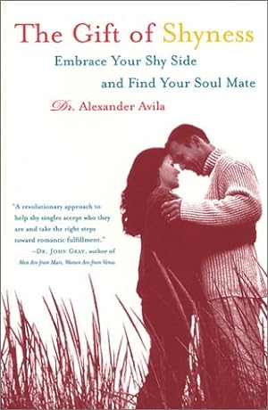 Imagen del vendedor de The Gift of Shyness: Embrace Your Shy Side and Find Your Soul Mate a la venta por Reliant Bookstore