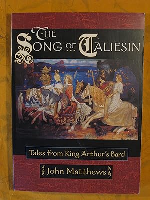 The Song of Taliesin: Tales from King Arthur's Bard