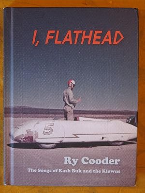 I, Flathead The Songs of Kash Buk and the Klowns