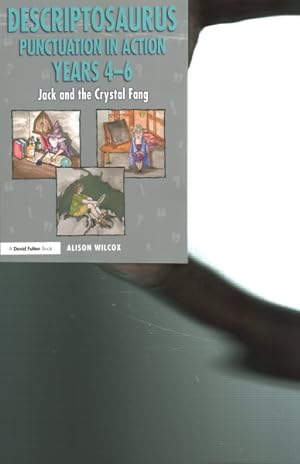 Imagen del vendedor de Descriptosaurus Punctuation in Action Years 4-6 : Jack and the Crystal Fang a la venta por GreatBookPrices