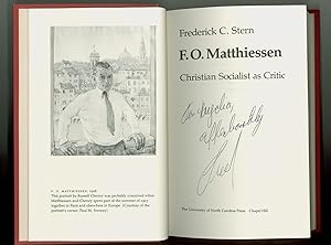 Imagen del vendedor de F. O. Matthiessen Christian Socialist as Critic, by Frederick C. Stern, Signed by the Author, First Edition, Published by University of North Carolina Press in 1981. Hardcover Format OP. a la venta por Brothertown Books