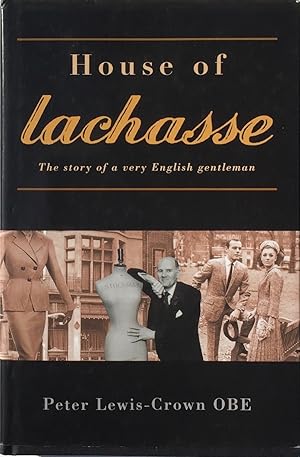 House of Lachasse: The Story of a Very English Gentleman