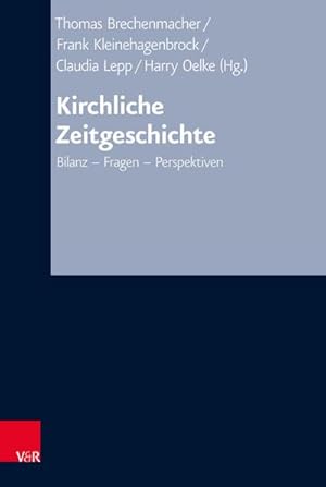Bild des Verkufers fr Kirchliche Zeitgeschichte : Bilanz - Fragen - Perspektiven zum Verkauf von AHA-BUCH GmbH