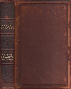 Annual Reports City of the Committees of Council, Officers and Departments of the City of Atlanta...