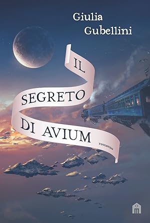 Image du vendeur pour Il segreto di Avium mis en vente par Libro Co. Italia Srl