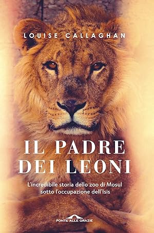 Imagen del vendedor de Il Padre dei leoni a la venta por Libro Co. Italia Srl