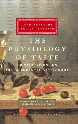 Imagen del vendedor de Physiology of Taste : Or, Meditations on Transcendental Gastronomy a la venta por GreatBookPrices