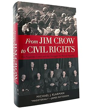 Image du vendeur pour FROM JIM CROW TO CIVIL RIGHTS The Supreme Court and the Struggle for Racial Equality mis en vente par Rare Book Cellar