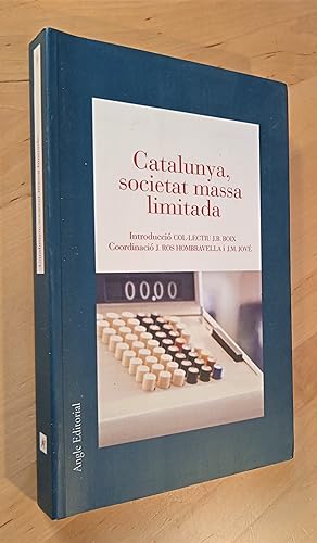 Seller image for Catalunya, societat massa limitada for sale by Llibres Bombeta