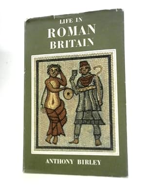 Immagine del venditore per Life in Roman Britain venduto da World of Rare Books