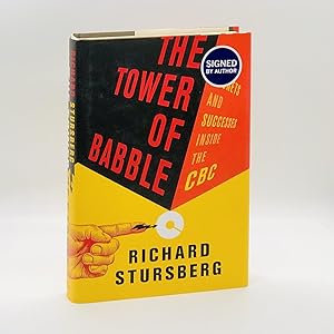 The Tower of Babble: Sins, Secrets and Successes Inside the CBC [SIGNED]