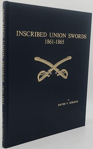 Imagen del vendedor de INSCRIBED UNION SWORDS 1861-1865 [Signed Limited] a la venta por Booklegger's Fine Books ABAA
