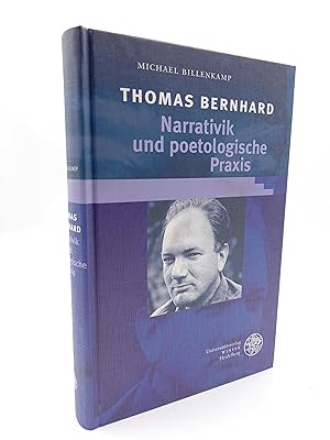 Imagen del vendedor de Thomas Bernhard Narrativik und poetologische Praxis (Beitrge zur neueren Literaturgeschichte, Band 259) a la venta por Antiquariat Smock