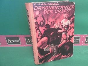 Bild des Verkufers fr Dmonentnzer der Urzeit. Roman aus den Wildnissen der zweiten Eiszeit (Zeit der Helvetier). (= Romane aus den Wildnissen der Urzeit, Band 6). zum Verkauf von Antiquariat Deinbacher