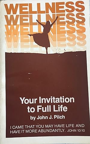 Imagen del vendedor de Wellness: Your Invitation to a Full Life a la venta por Margaret Bienert, Bookseller