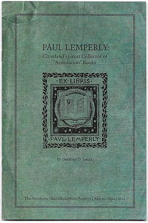 Seller image for PAUL LEMBERLY Cleveland's Great Collector of "Association" Books. for sale by Bookseller, Inc.