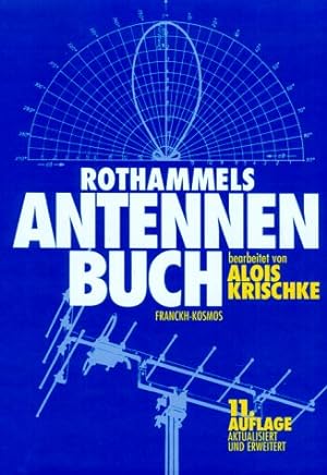 [Antennenbuch] ; Rothammels Antennenbuch : mit über 150 Tabellen. [Textzeichn. von Heinz Grothmann]