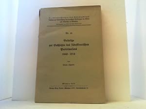 Seller image for Beitrge zur Geschichte des sdostdeutschen Parteiwesens 1848-1914. (Verffentlichungen des Sdostinstituts 19). for sale by Antiquariat Uwe Berg