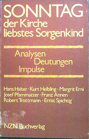 Seller image for Sonntag, der Kirche liebstes Sorgenkind : Analysen, Deutungen, Impulse. im Aufr. d. Theolog. Hochsch. Chur for sale by books4less (Versandantiquariat Petra Gros GmbH & Co. KG)