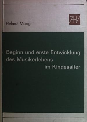 Imagen del vendedor de Beginn und erste Entwicklung des Musikerlebens im Kindesalter. Eine empirisch-psychologische Untersuchung. a la venta por books4less (Versandantiquariat Petra Gros GmbH & Co. KG)