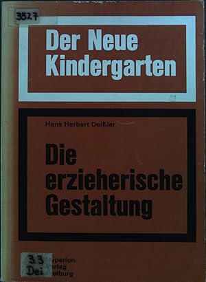 Bild des Verkufers fr Der neue Kindergarten: DIe erzieherische Gestaltung. zum Verkauf von books4less (Versandantiquariat Petra Gros GmbH & Co. KG)