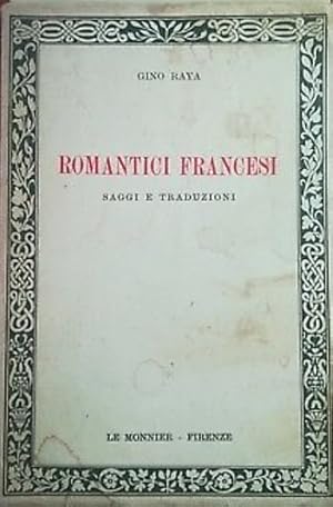 Bild des Verkufers fr Romantici francesi. Saggi e traduzioni. zum Verkauf von FIRENZELIBRI SRL
