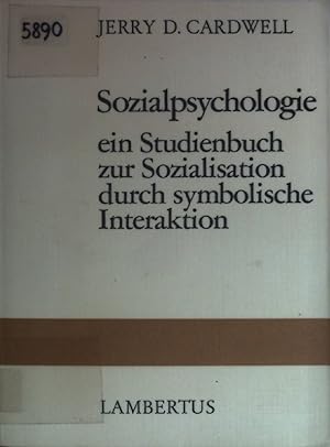 Imagen del vendedor de Sozialpsychologie : e. Studienbuch zur Sozialisation durch symbol. Interaktion. a la venta por books4less (Versandantiquariat Petra Gros GmbH & Co. KG)