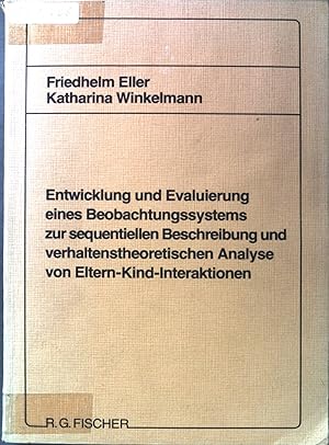 Seller image for Entwicklung und Evaluierung eines Beobachtungssystems zur sequentiellen Beschreibung und verhaltenstheoretischen Analyse von Eltern-Kind-Interaktionen. for sale by books4less (Versandantiquariat Petra Gros GmbH & Co. KG)