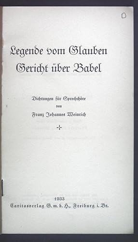 Bild des Verkufers fr Legende vom Glauben Gericht ber Babel. Dichtungen fr Sprechchre. zum Verkauf von books4less (Versandantiquariat Petra Gros GmbH & Co. KG)