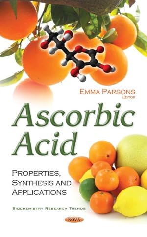 Seller image for Ascorbic Acid : Properties, Synthesis and Applications for sale by GreatBookPrices