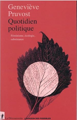 Seller image for quotidien politique : fminisme, cologie, subsistance for sale by Chapitre.com : livres et presse ancienne