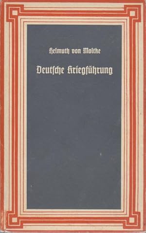 Bild des Verkufers fr Deutsche Kriegfhrung / Helmuth von Moltke / Deutsche Reihe ; Bd. 106 zum Verkauf von Bcher bei den 7 Bergen