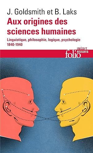 aux origines des sciences humaines ; linguistique, philosophie, logique, psychologie 1840-1940
