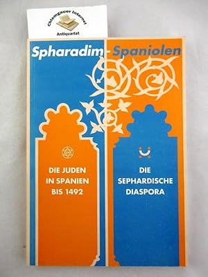 Bild des Verkufers fr Spharadim-Spaniolen. Sparadim - Spaniolen. Die Juden in Spanien - Die Sephardische Diaspora. zum Verkauf von Chiemgauer Internet Antiquariat GbR