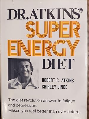 Image du vendeur pour Dr. Atkins' Super Energy Diet mis en vente par The Book House, Inc.  - St. Louis