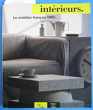 Interieurs. Le mobilier Francais 1980 . .