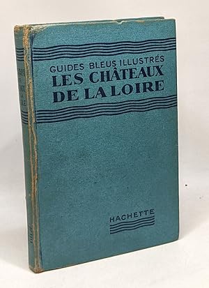 Immagine del venditore per Les chteaux de la Loire - les guides bleus illustrs venduto da crealivres