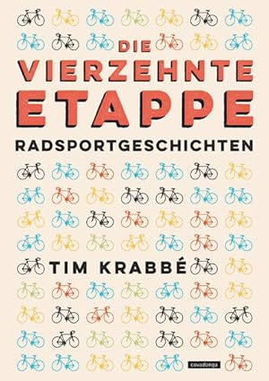 Seller image for Die vierzehnte Etappe Radsportgeschichten for sale by Leipziger Antiquariat