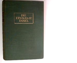 Imagen del vendedor de Die einsame Insel Nelson Hayes. [Aus d. Amerikan. bers. v. Karl Eugen Brunner] a la venta por ANTIQUARIAT FRDEBUCH Inh.Michael Simon