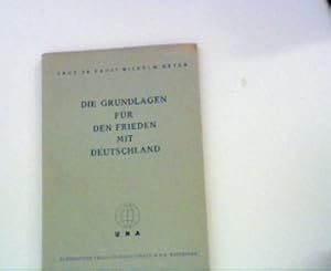 Seller image for Die Grundlagen fr den Frieden mit Deutschland for sale by ANTIQUARIAT FRDEBUCH Inh.Michael Simon